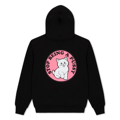 HOODY STOP BEING A PUSSY